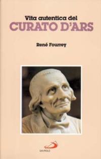 Vida autèntica del curat d'Ars