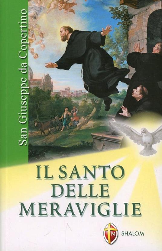 Sant Josep de Copertino. El sant de les meravelles